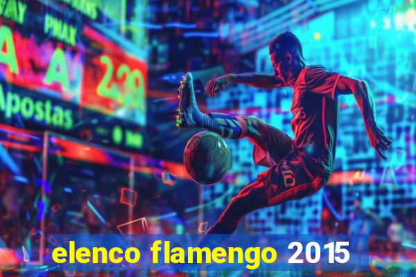 elenco flamengo 2015